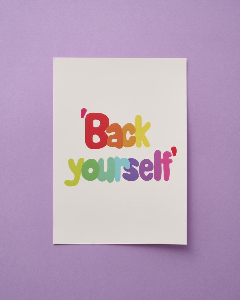 'Back Yourself' Print