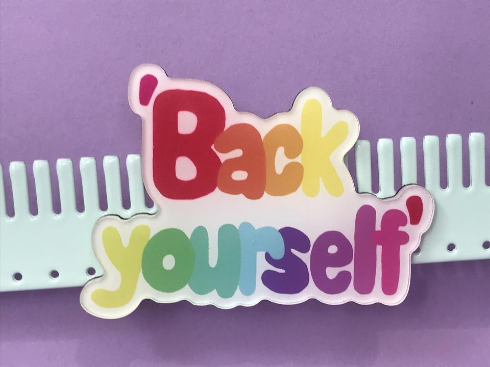 'Back Yourself' Fridge Magnet